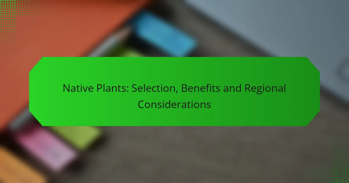 Native Plants: Selection, Benefits and Regional Considerations